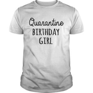 Quarantine Birthday Girl Shirt